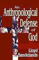 Algopix Similar Product 7 - An Anthropological Defense of God