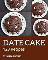 Algopix Similar Product 20 - 123 Date Cake Recipes A Date Cake