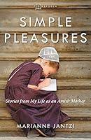 Algopix Similar Product 10 - Simple Pleasures Stories from My Life
