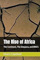 Algopix Similar Product 20 - The Rise of Africa The Continent The