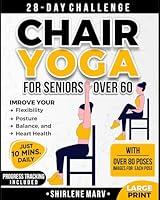 Algopix Similar Product 3 - Chair Yoga For Seniors Over 60  28Day