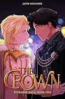 Algopix Similar Product 16 - The Crown: Pinwheel Saga: Book One