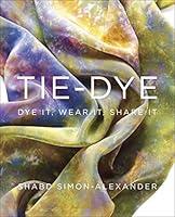 Algopix Similar Product 18 - Tie-Dye: Dye It, Wear It, Share It