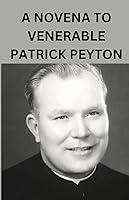 Algopix Similar Product 7 - A Novena To Venerable Patrick Peyton