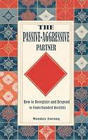 Algopix Similar Product 5 - The PassiveAggressive Partner How to