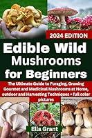 Algopix Similar Product 19 - Edible Wild Mushrooms for Beginners