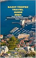 Algopix Similar Product 10 - SAINTTROPEZ TRAVEL GUIDE 2024