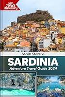 Algopix Similar Product 12 - Sardinia Adventure Travel Guide 2024