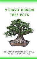 Algopix Similar Product 2 - A Great Bonsai Tree Pots The Most