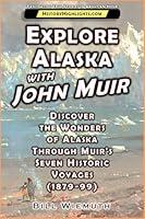 Algopix Similar Product 17 - Explore Alaska with John Muir Discover