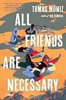 Algopix Similar Product 12 - All Friends Are Necessary: A Novel