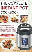 Algopix Similar Product 11 - THE COMPLETE INSTANT POT COOKBOOK Over