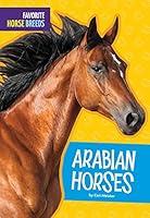 Algopix Similar Product 17 - Arabian Horses (Favorite Horse Breeds)
