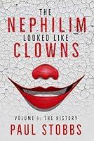 Algopix Similar Product 15 - The Nephilim Looked Like Clowns Volume