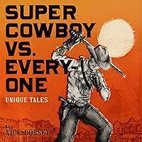 Algopix Similar Product 19 - Super Cowboy vs Everyone Unique