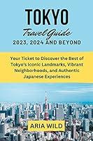 Algopix Similar Product 20 - TOKYO TRAVEL GUIDE 2023 2024 AND