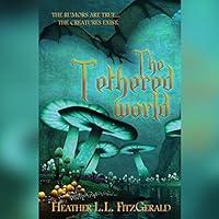 Algopix Similar Product 11 - The Tethered World The Tethered World