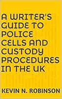 Algopix Similar Product 8 - A Writers Guide to Police Cells and