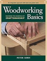 Algopix Similar Product 6 - Woodworking Basics Mastering the