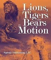 Algopix Similar Product 7 - Lions Tigers And Bears In Motion A
