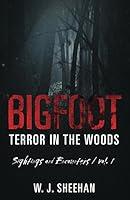 Algopix Similar Product 15 - Bigfoot Terror in the Woods Sightings