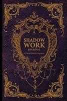 Algopix Similar Product 7 - Shadow Work Journal A Guided Book to