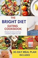 Algopix Similar Product 15 - THE BRIGHT DIET EATING COOKBOOK Simple