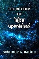 Algopix Similar Product 10 - The Rhythm of Isha Upanishad The