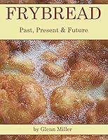 Algopix Similar Product 10 - Frybread: Past, Present & Future