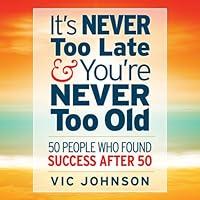 Algopix Similar Product 8 - Its Never Too Late And Youre Never