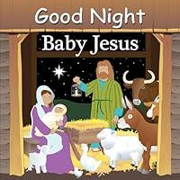 Algopix Similar Product 6 - Good Night Baby Jesus Good Night Our