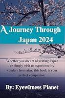 Algopix Similar Product 15 - A Journey Through Japan 2024 A