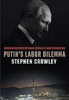 Algopix Similar Product 6 - Putins Labor Dilemma Russian Politics