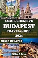 Algopix Similar Product 8 - COMPREHENSIVE BUDAPEST TRAVEL GUIDE