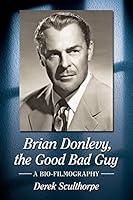 Algopix Similar Product 7 - Brian Donlevy the Good Bad Guy A