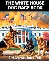 Algopix Similar Product 18 - The White House Dog Race Book