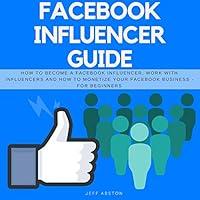 Algopix Similar Product 16 - Facebook Influencer Guide How to