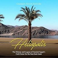 Algopix Similar Product 13 - Heliopolis The History and Legacy of