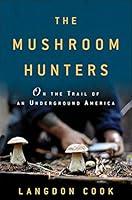 Algopix Similar Product 5 - The Mushroom Hunters On the Trail of