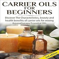 Algopix Similar Product 9 - Carrier Oils for Beginners 2nd Edition