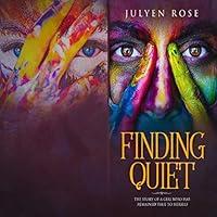 Algopix Similar Product 10 - Finding Quiet The Story of a Girl who