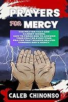 Algopix Similar Product 11 - PRAYERS FOR MERCY The Prayer That God