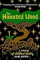 Algopix Similar Product 12 - The Haunted Wood A History of