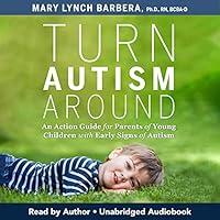 Algopix Similar Product 4 - Turn Autism Around An Action Guide for