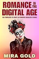 Algopix Similar Product 6 - Romance in the Digital Age 100