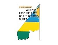 Algopix Similar Product 7 - Rwanda Rhapsody Whispers from the Land