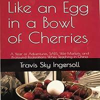 Algopix Similar Product 12 - Like an Egg in a Bowl of Cherries A