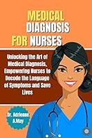 Algopix Similar Product 11 - Medical Diagnosis for Nurses Unlocking