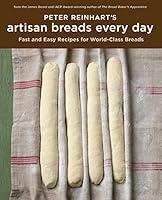 Algopix Similar Product 18 - Peter Reinharts Artisan Breads Every