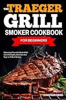 Algopix Similar Product 14 - THE TRAEGER GRILL SMOKER COOKBOOK FOR